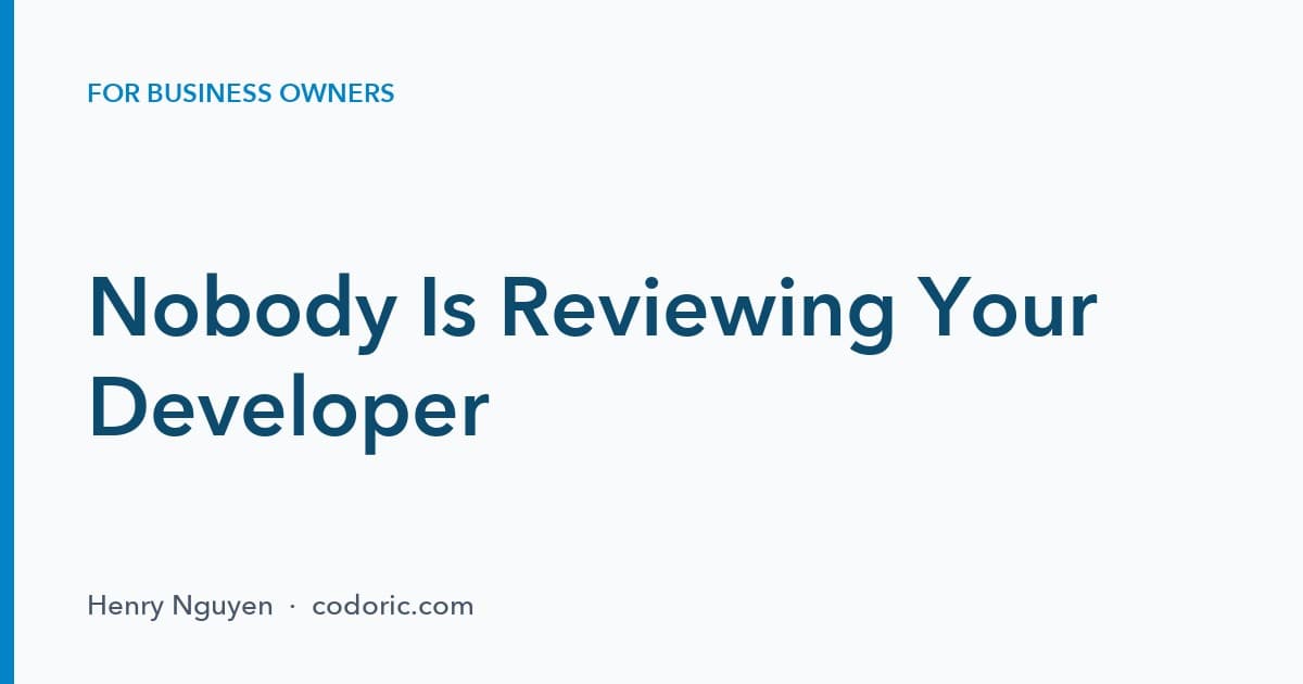 Nobody Is Reviewing Your Developer